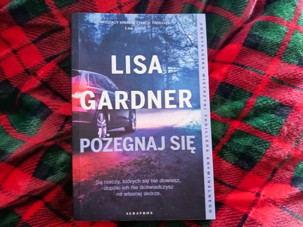 Książka Pożegnaj się - Lisa Gardner 