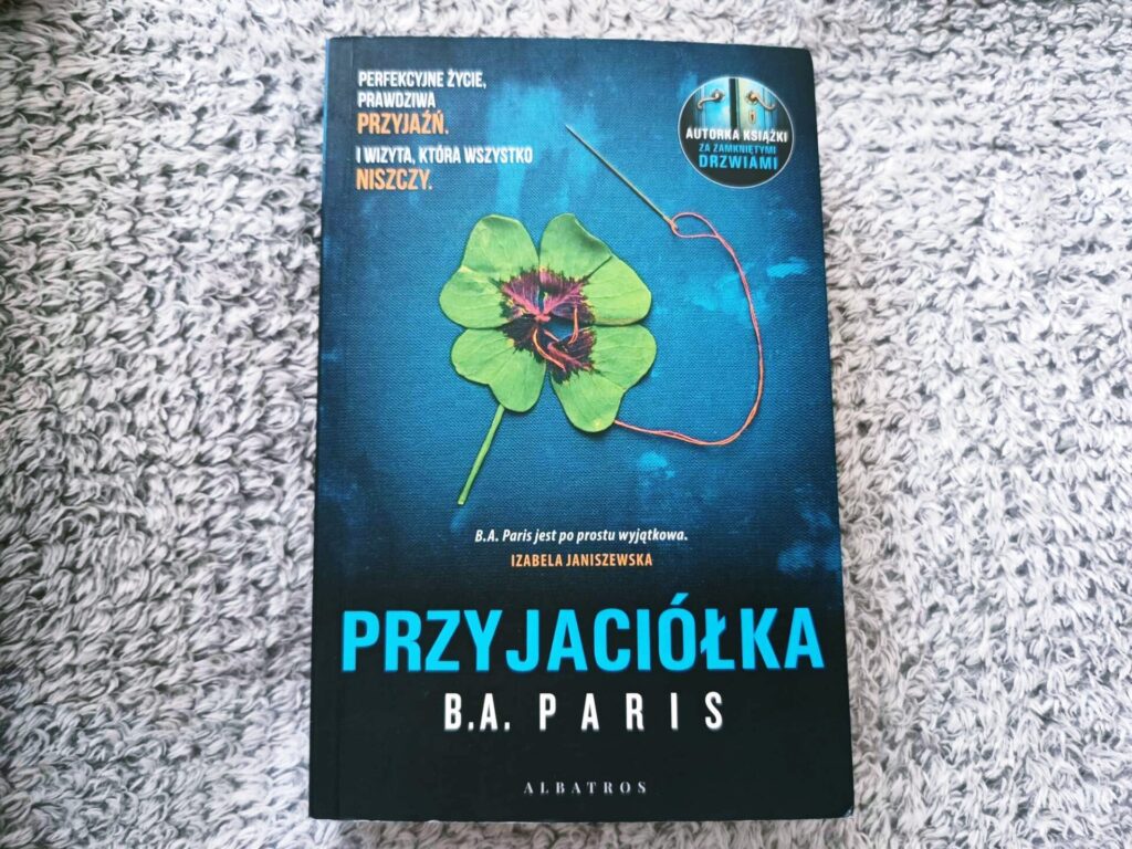 książka Przyjaciółka B.A. Paris - opinie recenzja 