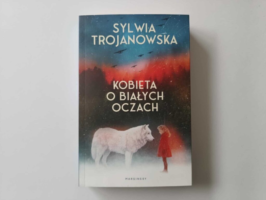 Kobieta o białych oczach - Sylwia Trojanowska - okładka - recenzja książki 