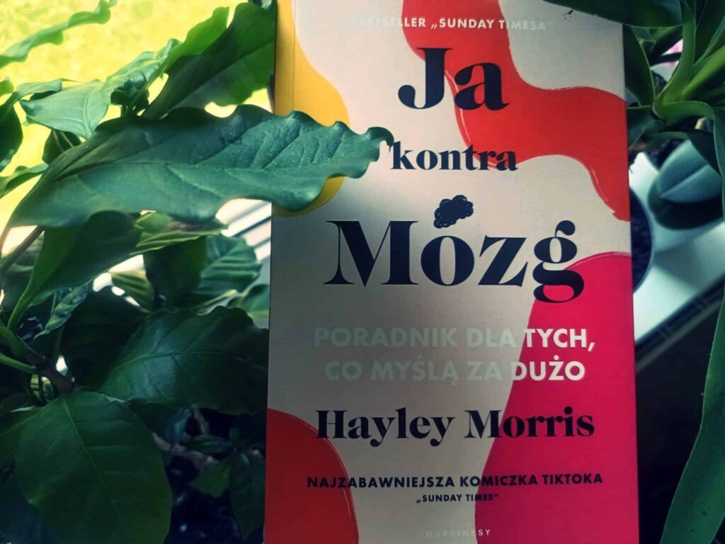Okładka Ja kontra Mózg - Hayley Morris - recenzja książki