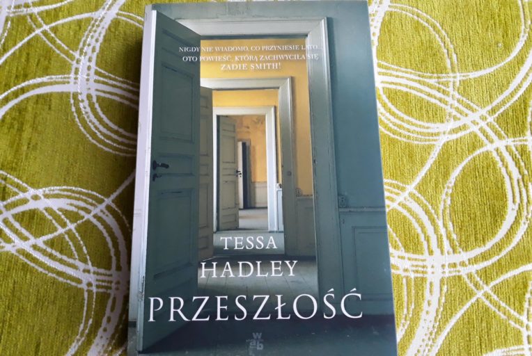 Przeszłosć - Tessa Hadley - recenzje książek
